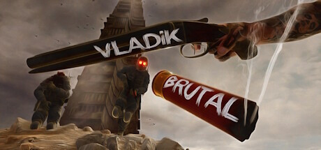 【PC/更新】VLADiK BRUTAL中文学习版v1.0.3.6【夸克